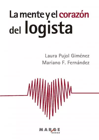 La mente y el corazÃ³n del logÃ­sta (Spanish Edition)