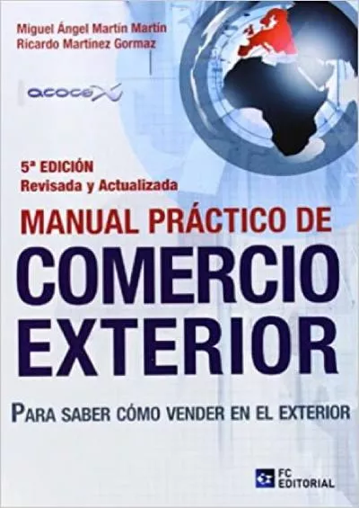 Manual prÃ¡ctico de comercio exterior: Para saber como vender en el exterior (Spanish Edition)