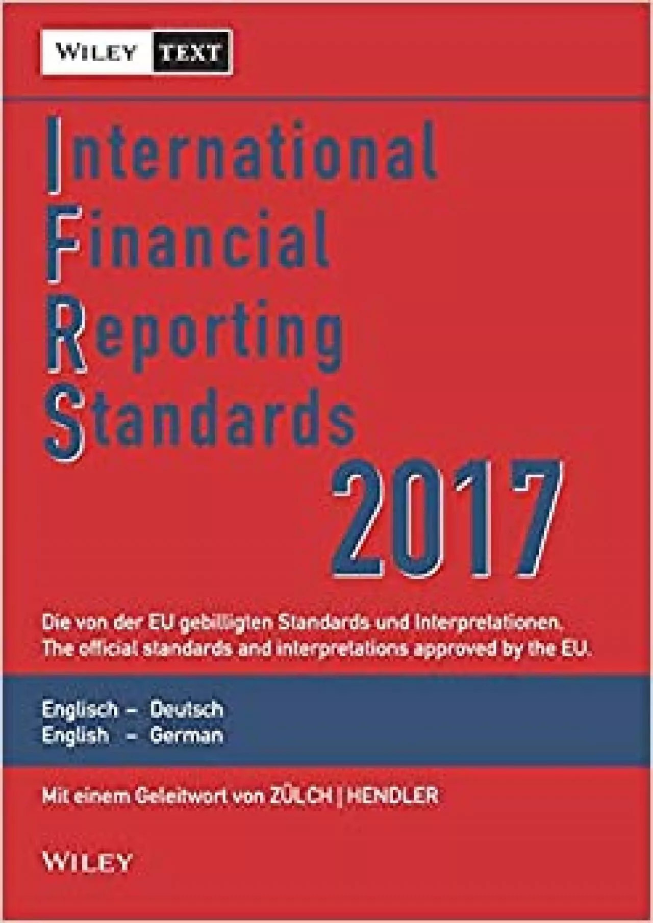 International Financial Reporting Standards (IFRS)2017 11e Deutsch-Englische Textausgabe