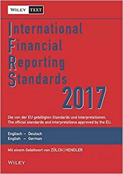 International Financial Reporting Standards (IFRS)2017 11e Deutsch-Englische Textausgabe der von derEU gebilligten Standards. English & German ... Standards (IFRS) Deutsche-Englische)