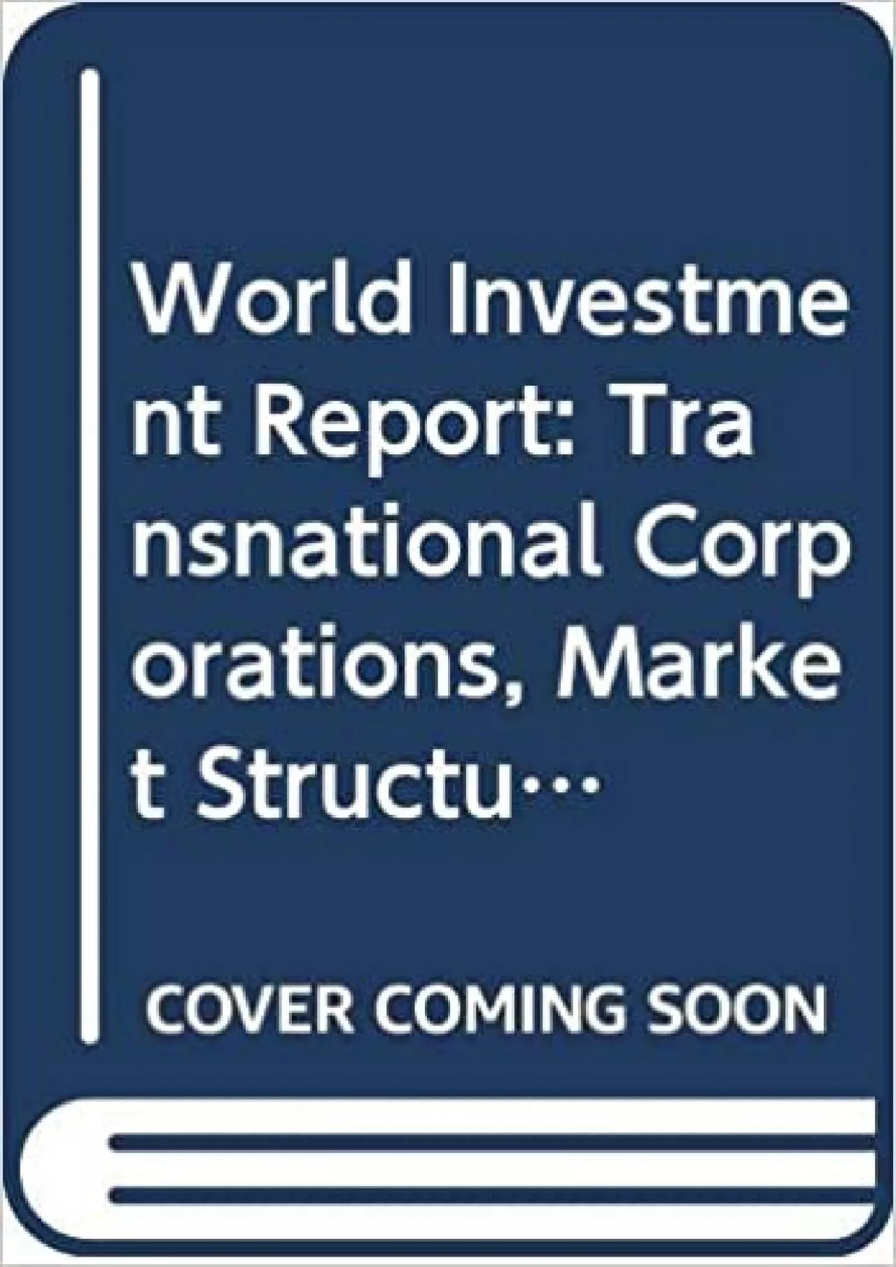 PDF-World Investment Report 1997: Transnational Corporations Market Structure and Competition