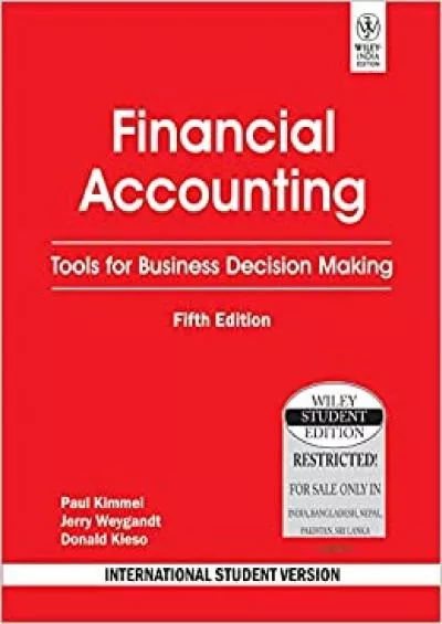 Financial Accounting (Tools for Business Decision Making International Student Version)