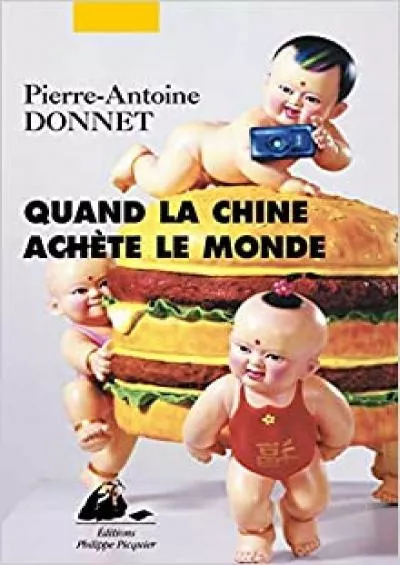 QUAND LA CHINE ACHETE LE MONDE