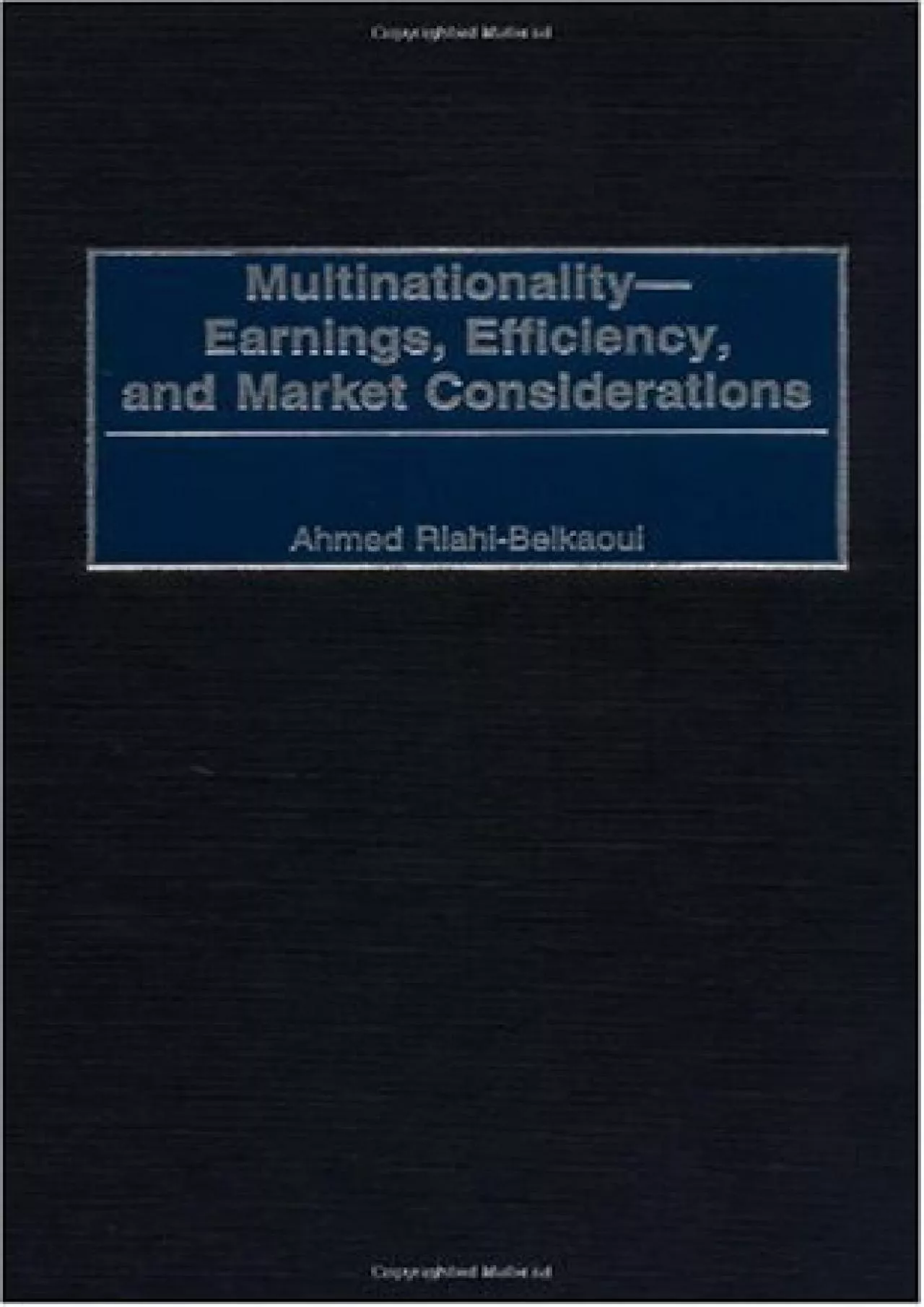 Multinationality--Earnings Efficiency and Market Considerations: Earnings Efficiency and