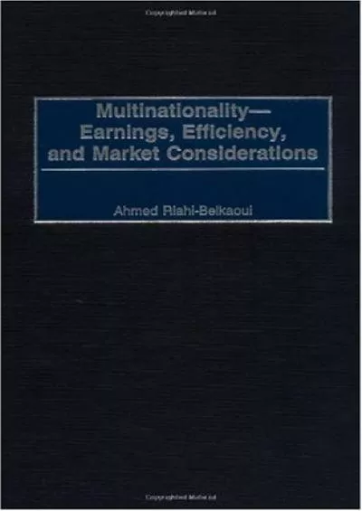 Multinationality--Earnings Efficiency and Market Considerations: Earnings Efficiency and Market Considerations