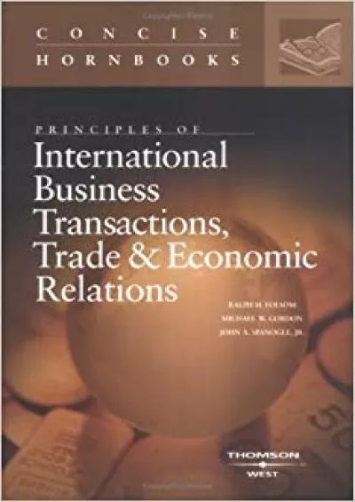 Principles of International Business Transactions Trade & Economic Relations