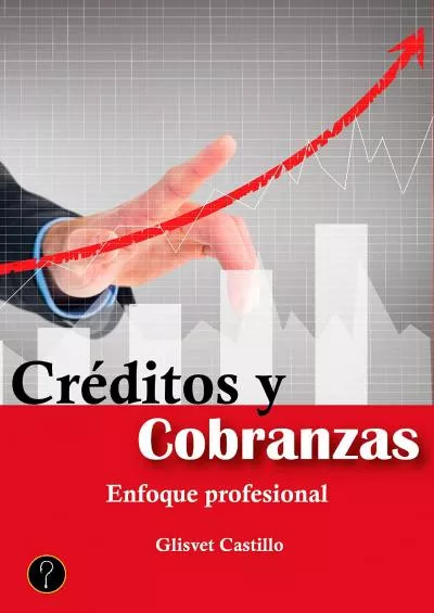 CrÃ©ditos y cobranzas: Enfoque profesional (Spanish Edition)