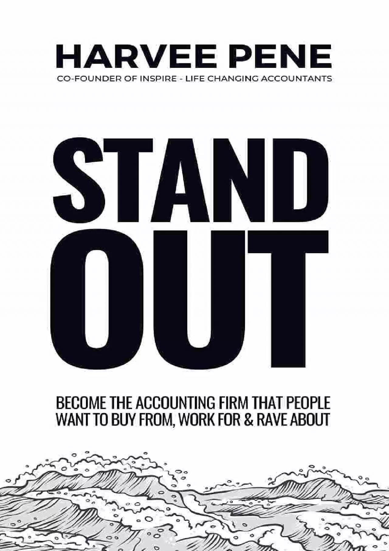 PDF-Become the STANDOUT Accounting firm that people want to buy from work for and rave about.