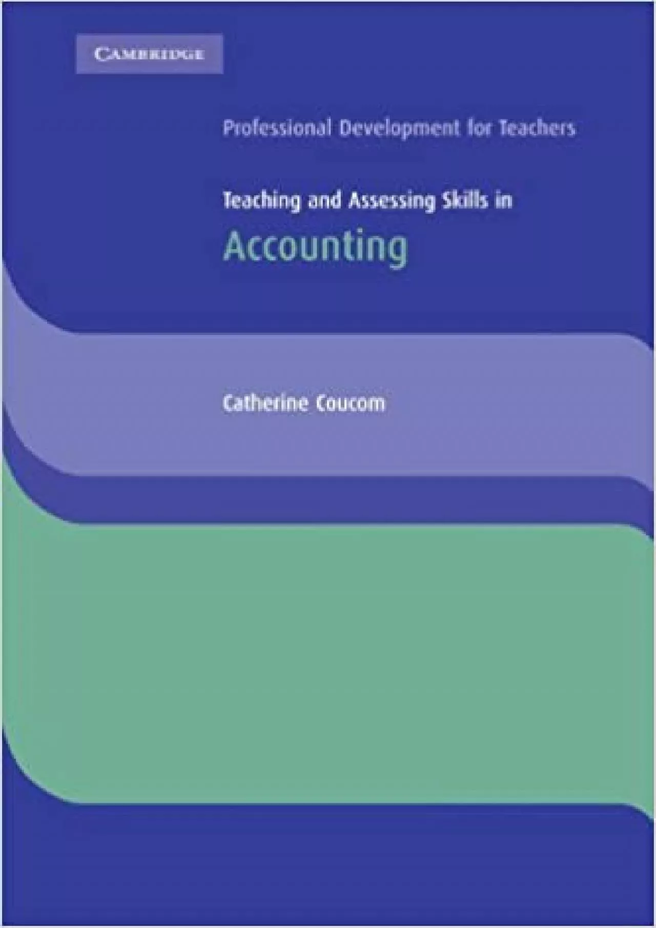 PDF-Teaching and Assessing Skills in Accounting (Cambridge International Examinations)