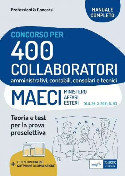 [EBOOK] Concorso 400 Collaboratori MAECI: manuale e quesiti per la preselezione: Con software di simulazione e quesiti di verifica (Italian Edition)
