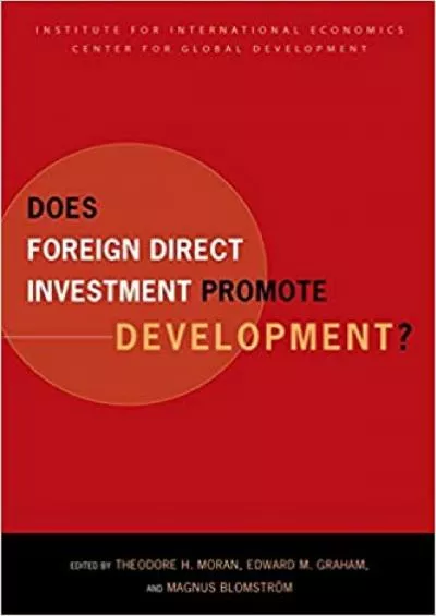 Does Foreign Direct Investment Promote Development? (Institute for International Economics Monograph Titles)