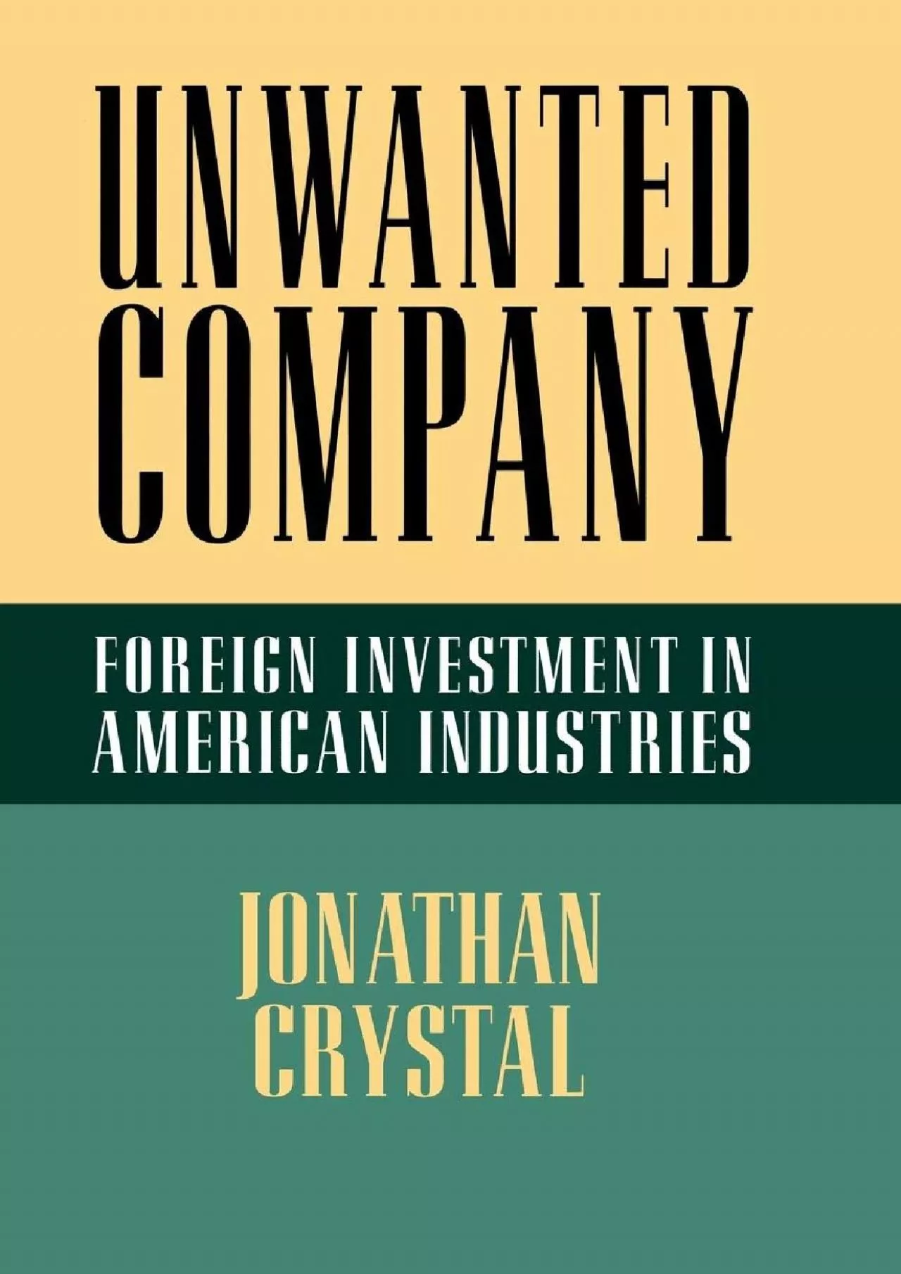 PDF-Unwanted Company: Foreign Investment in American Industries