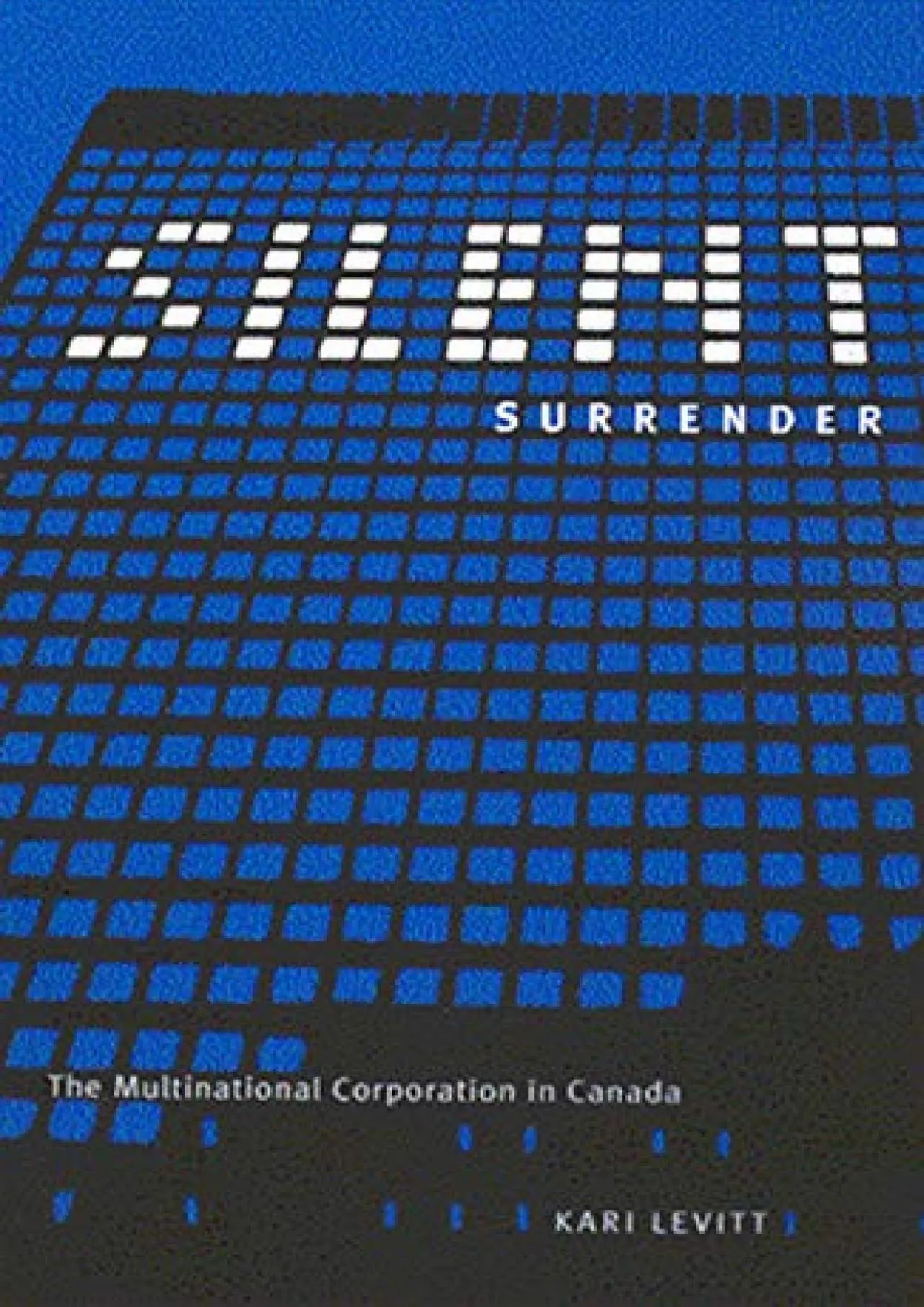 PDF-Silent Surrender: The Multinational Corporation in Canada (Volume 196) (Carleton Library