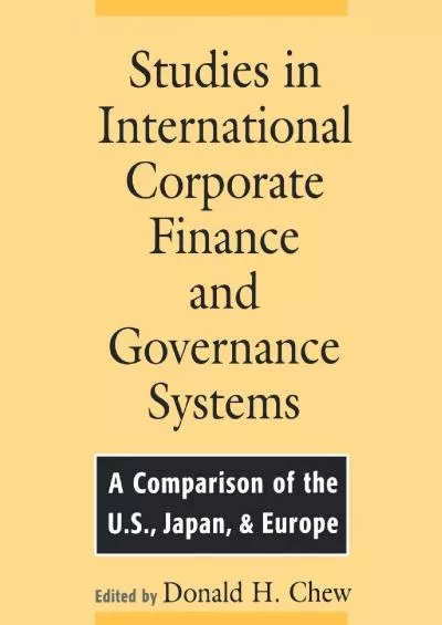 Studies in International Corporate Finance and Governance Systems: A Comparison of the U.S. Japan and Europe