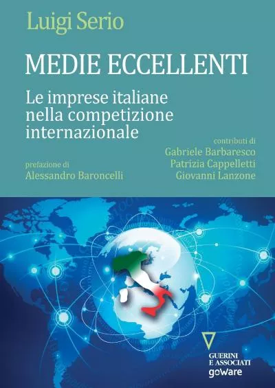 Medie eccellenti. Le imprese italiane nella competizione internazionale (Italian Edition)