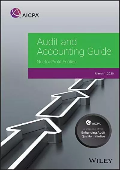 Audit and Accounting Guide: Not-for-Profit Entities 2020 (AICPA Audit and Accounting Guide)