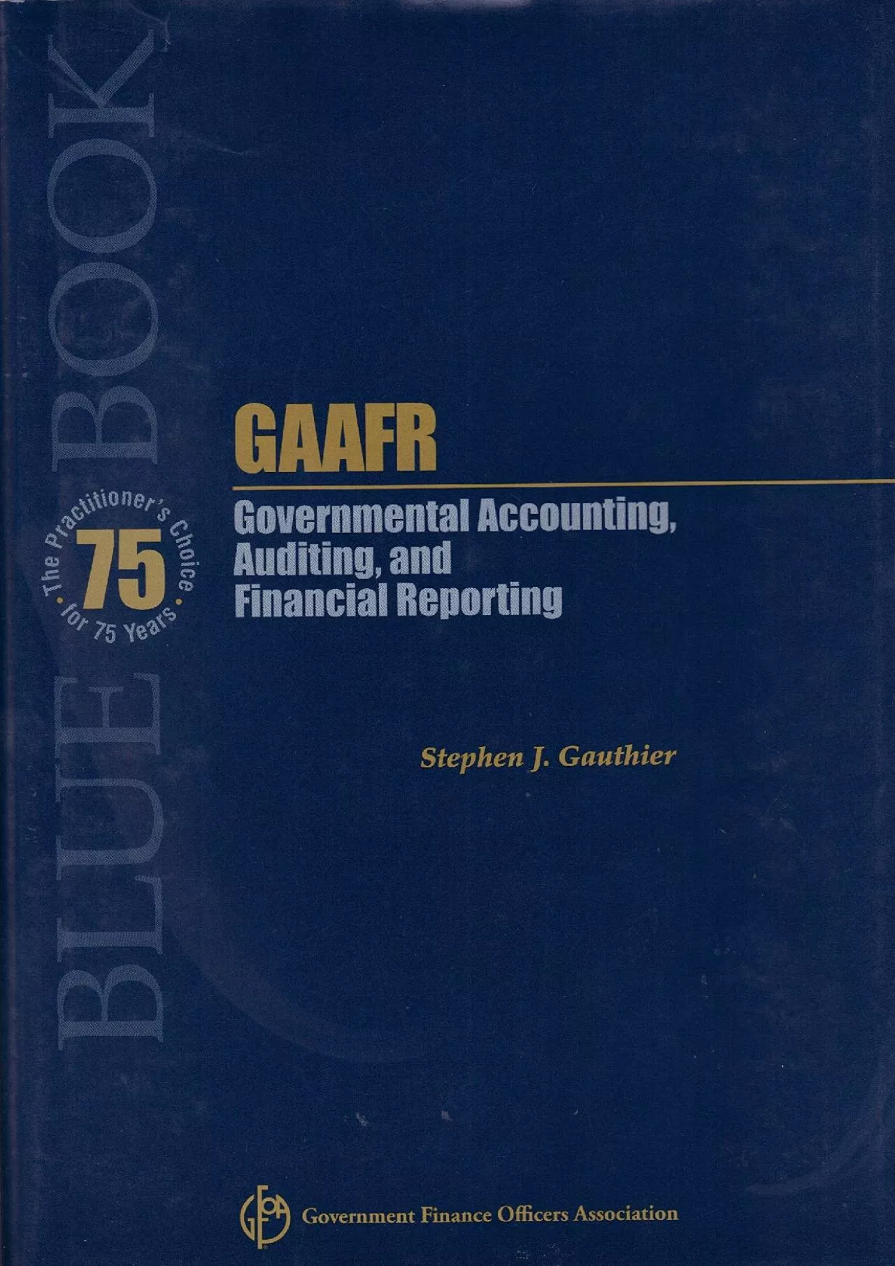 GAAFR Governmental Accounting Auditing and Financial Reporting