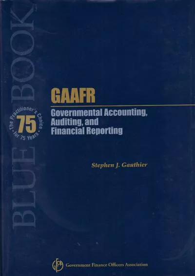GAAFR Governmental Accounting Auditing and Financial Reporting