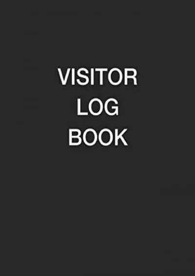 Visitor Log Book: Visitors Signing In Book For Schools Front Desk Security Business Doctors