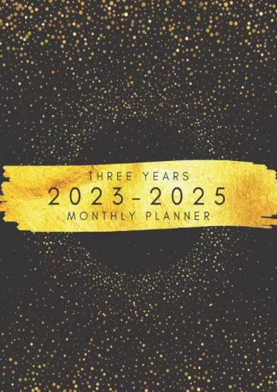 2023-2025 Monthly Planner: Large Three Year Monthly Calendar - January 2023 to December 2025 - Cute Confetti and Black Cover