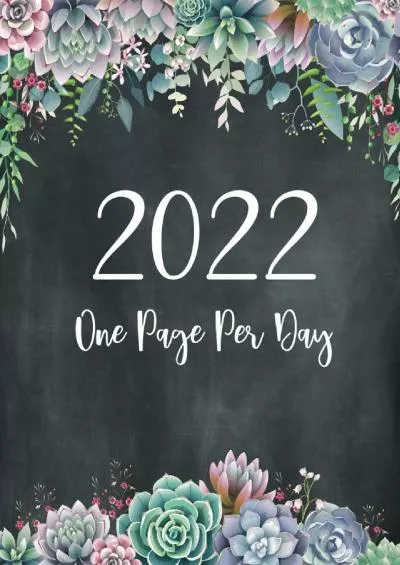 2022 One Page Per Day: Blackboard and Floral Cover | 365 Days Fully Lined with Dated | 2022 Daily Diary 1 Page per Day | 12 Month January - December 2022