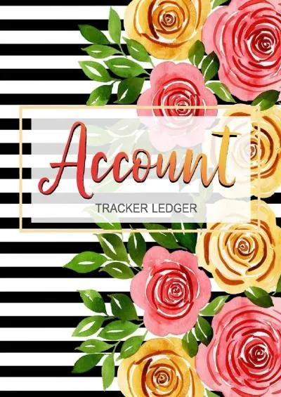 Account Tracker Ledger: Check and Debit Card Register 100 Pages 2400 Entry Lines Total: