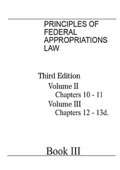 Principles of Federal Appropriations Law: Book III