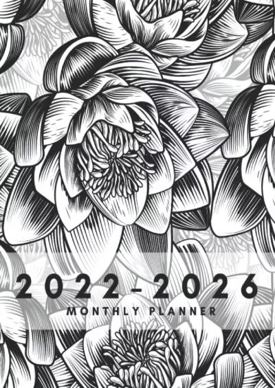 2022-2026 Monthly Planner: Five Year Monthly Planner with Goals Holidays & Inspirational Quotes - Cute Black & White Flowers Cover