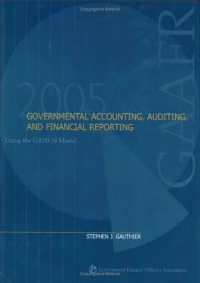 Governmental Accounting Auditing and Financial Reporting 2005