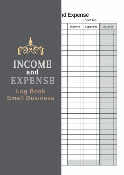 Income and Expense Log Book Small Business: The small business ledger log book that used