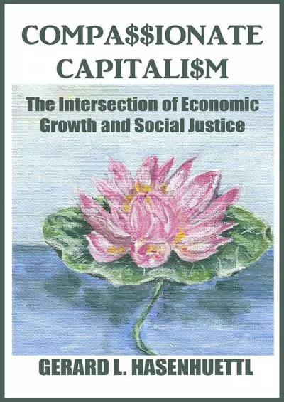 Compassionate Capitalism: The Intersection of Economic Growth and Social Justice