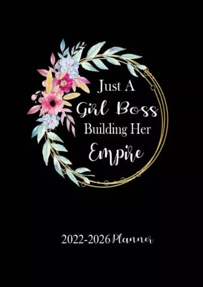 Just A Girl Boss Building Her Empire 2022-2026 Planner: 5 Year Monthly Organizer Schedule