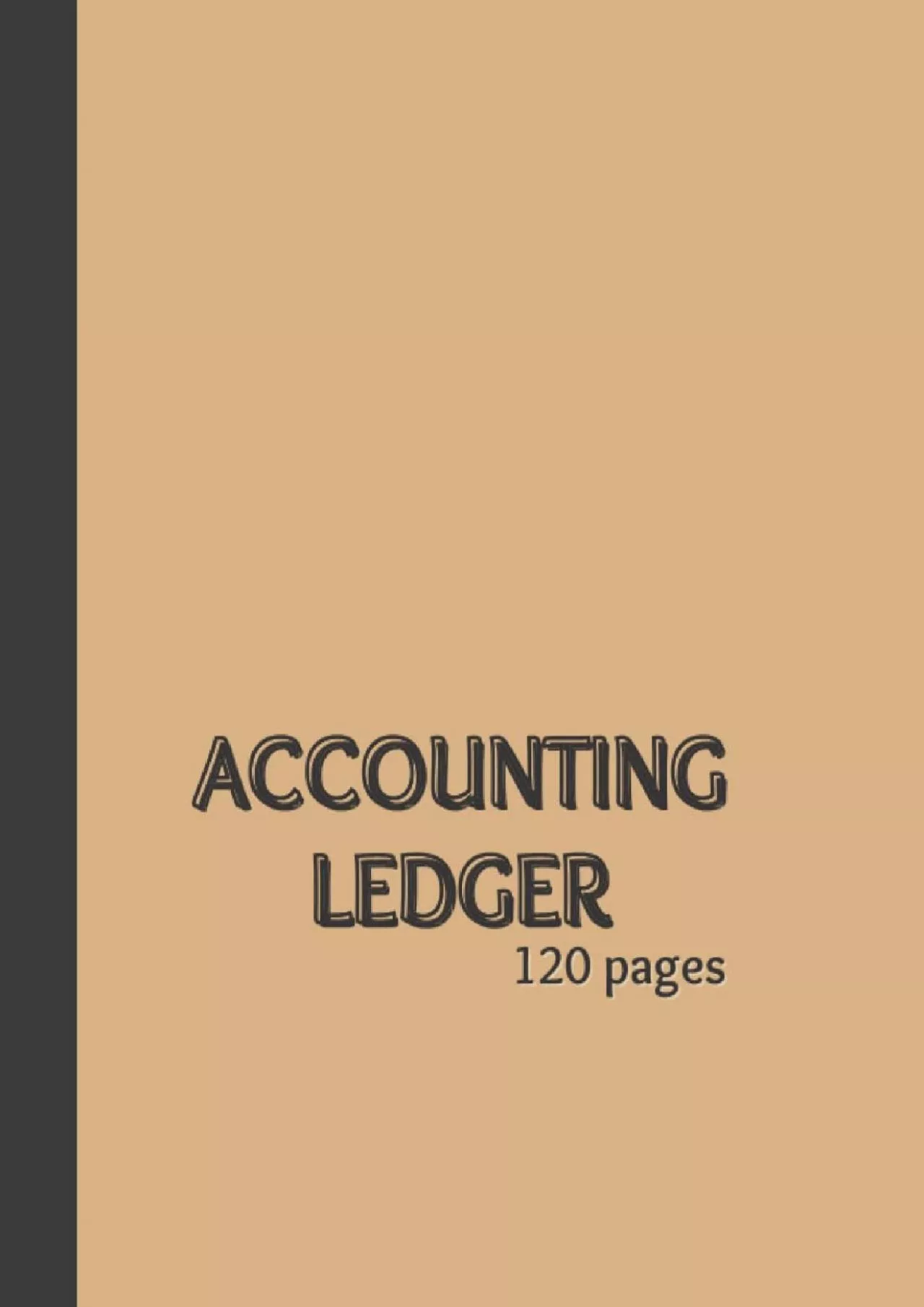 Accounting Ledger 120 Pages: Accounting Ledger Book|Simple Accounting Ledger for Bookkeeping