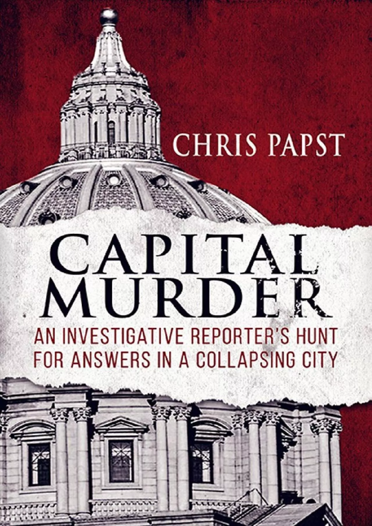 PDF-Capital Murder: An investigative reporterâ€™s hunt for answers in a collapsing city