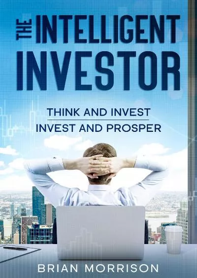 The Intelligent Investor: Tools Discipline Trading PsychologyMoney ManagementTactics.The Definitive Book on Value Investing.