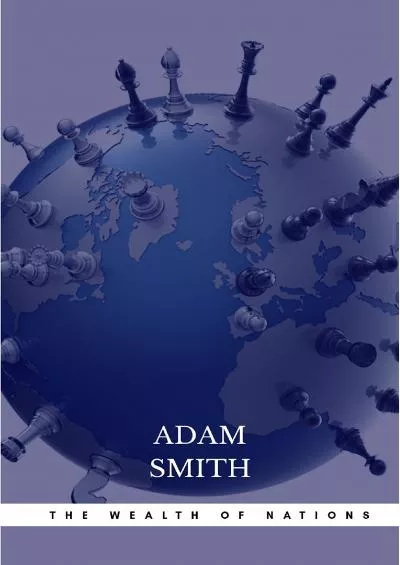 The Wealth of Nations: The Economics Classic - A Selected Edition for the Contemporary Reader: Books 1-3: Complete And Unabridged