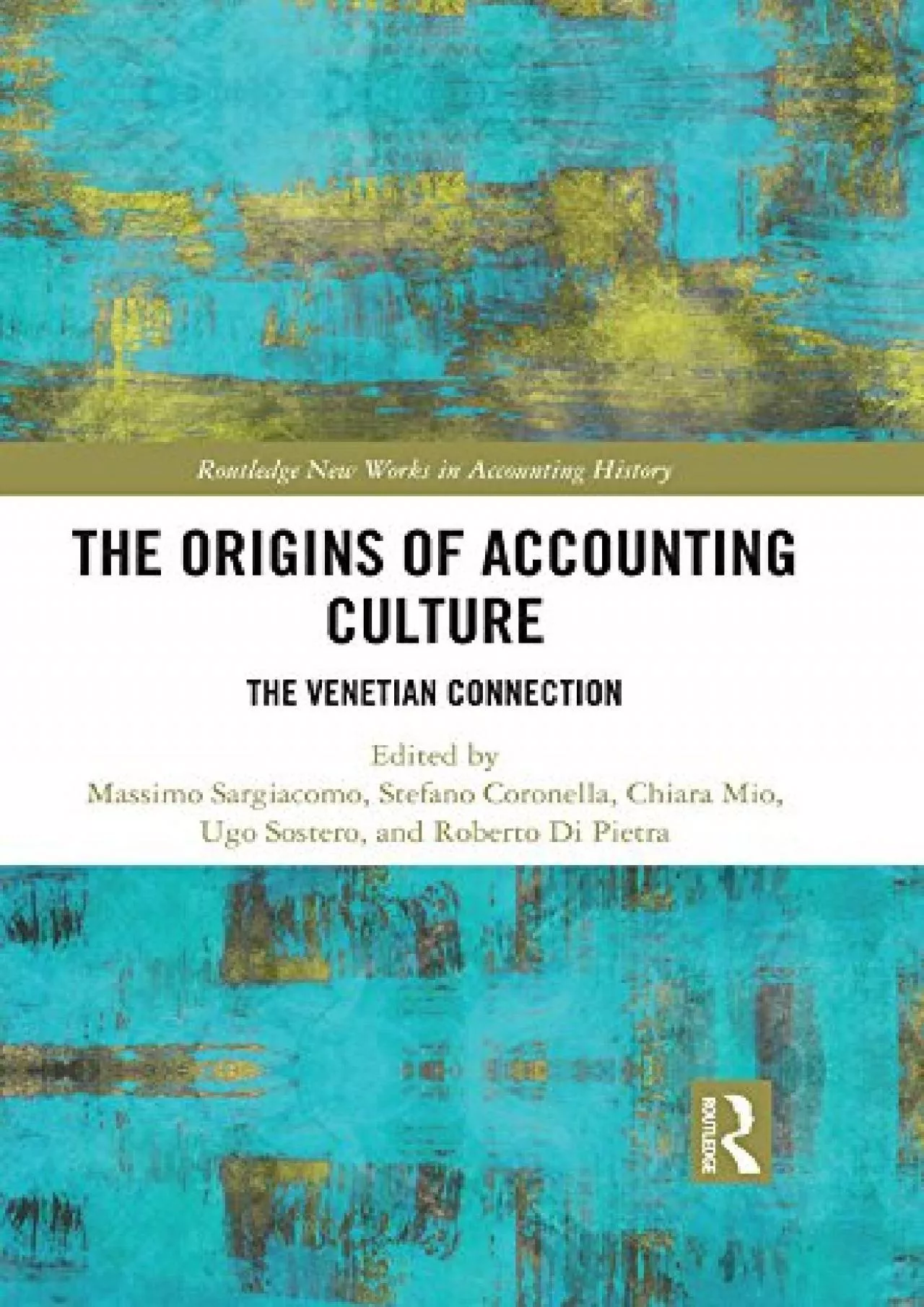 The Origins of Accounting Culture: The Venetian Connection (Routledge New Works in Accounting