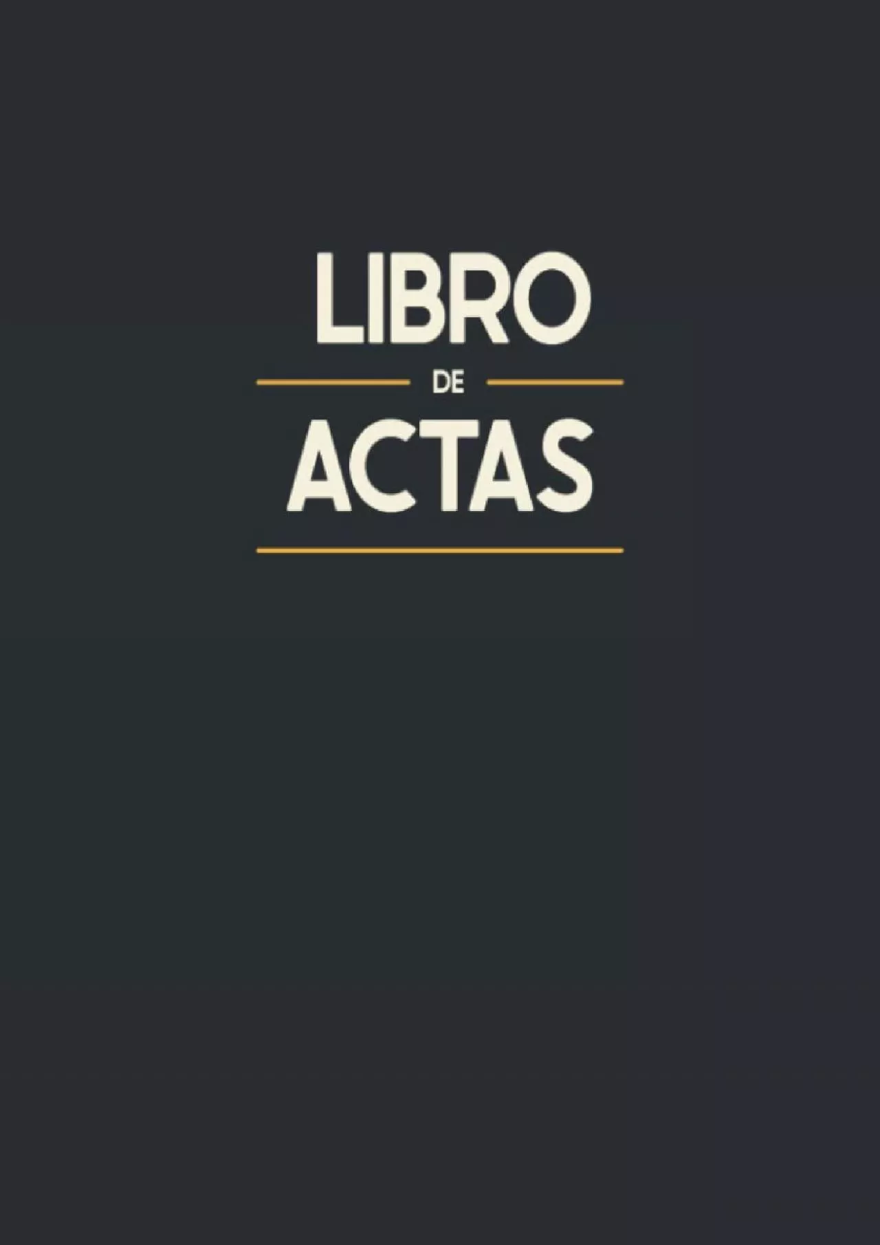 PDF-Libro de Actas: Registro de Actas para Asociaciones Comunidades de Vecinos o Propietarios