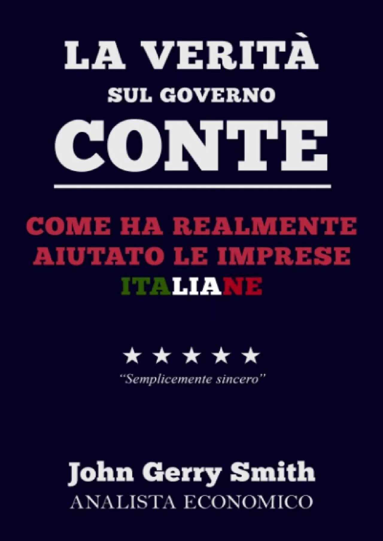 La veritÃ  sul governo Conte: Come ha realmente aiutato le imprese italiane (Italian
