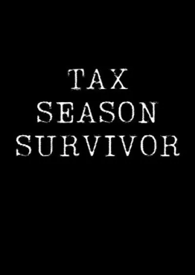 Tax Season Survivor: Funny Accountant Gag Gift Coworker Journal. College Ruled Lined Notebook