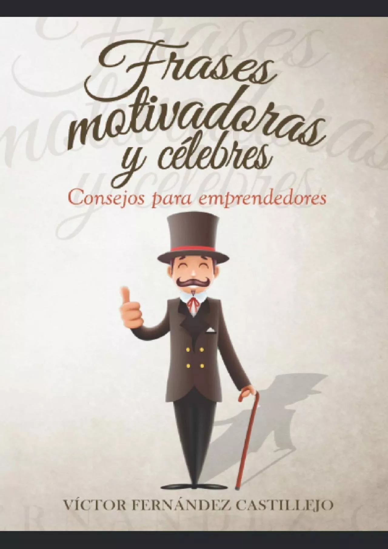 PDF-Frases motivadoras y cÃ©lebres: Consejos para emprendedores (Frases motivadoras en espaÃ±ol)