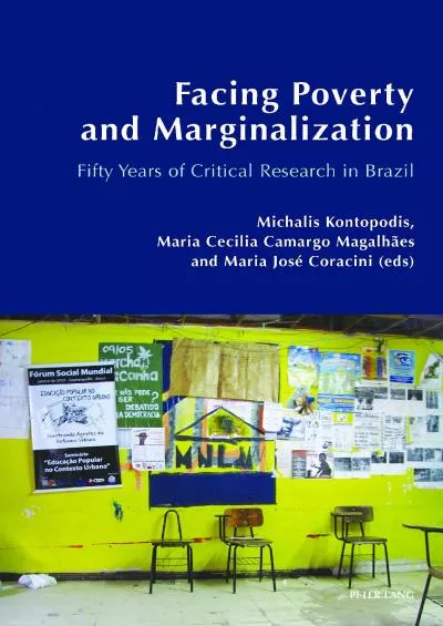 Facing Poverty and Marginalization: Fifty Years of Critical Research in Brazil ((Post-)Critical Global Childhood & Youth Studies Book 1)