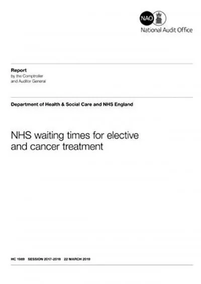 NHS waiting times for elective and cancer treatment (House of Commons 2017-19)