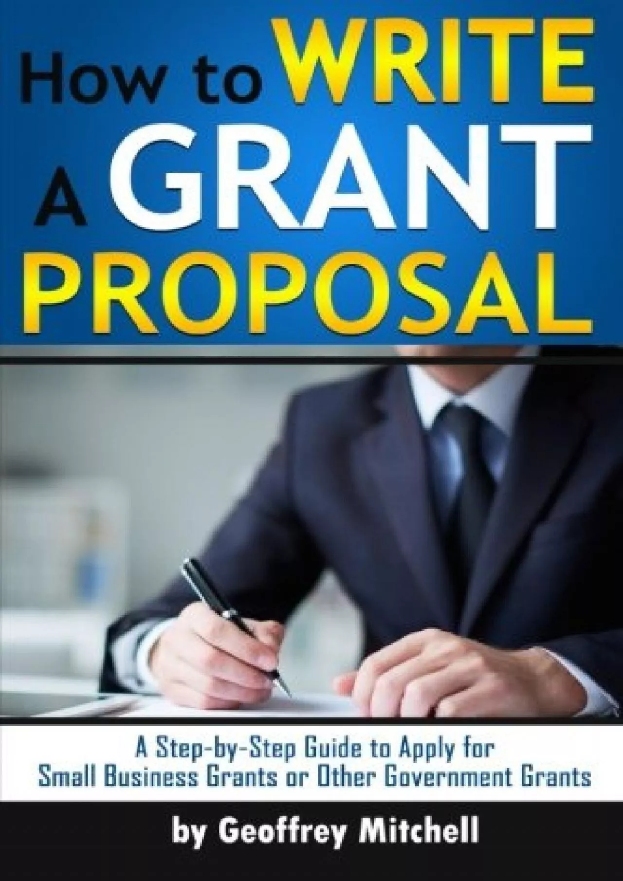 PDF-How to Write a Grant Proposal: A Step-by-Step Guide to Apply for Small Business Grants