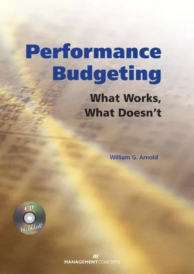 Performance Budgeting (with CD): What Works What Doesn\'t