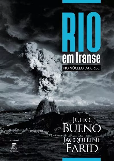Rio em Transe: No NÃºcleo da Crise (Portuguese Edition)