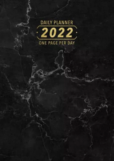 Daily Diary 2022 One Page per Day Planner: Agenda for 365 Days Dated Jan 2022 - Dec 2022