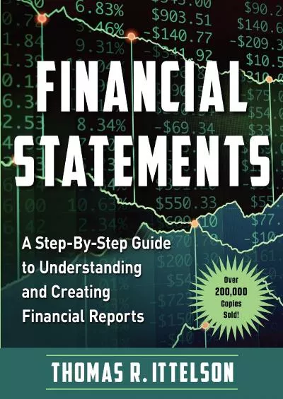 Financial Statements: A Step-by-Step Guide to Understanding and Creating Financial Reports (Over 200000 copies sold)