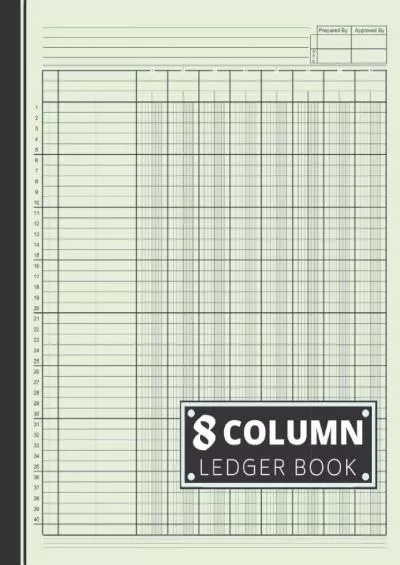 8 Column Ledger Book: Accounting Ledger Book / Income and Expense Log Book For Small Business