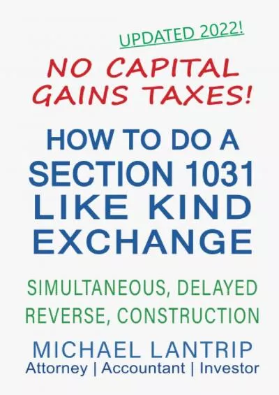 How To Do A Section 1031 Like Kind Exchange: Simultaneous Delayed Reverse Construction